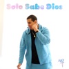 Solo Sabe Dios - Single