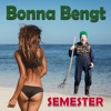 Bonna Bengt - Semester