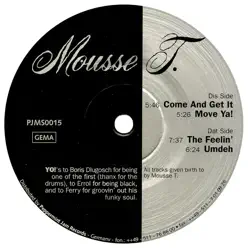 Come and Get It - EP - Mousse T Come and Get It - EP - Mousse T