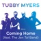 Coming Home (feat. The Jen Tal Band) - Tubby Myers lyrics