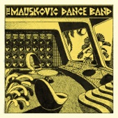 The Mauskovic Dance Band artwork