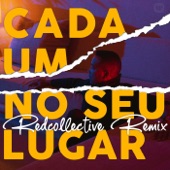 Cada Um No Seu Lugar (Redcollective Remix) artwork