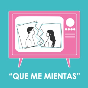 Que Me Mientas - Single