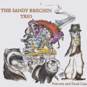 Polecats and Dead Cats - The Sandy Brechin Trio