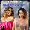 Sneakin (feat. Vonnii) - Single album lyrics, reviews, download