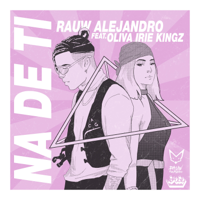 Rauw Alejandro - Na' de Ti (feat. Oliva Irie Kingz) artwork