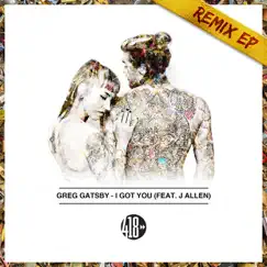 I Got You (feat. J Allen) by Greg Gatsby album reviews, ratings, credits