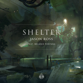 Shelter (feat. Melanie Fontana) - Jason Ross & Melanie Fontana