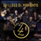 Se Llego el Momento - La Lealtad lyrics