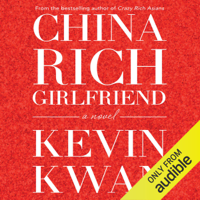 Kevin Kwan - China Rich Girlfriend (Unabridged) artwork