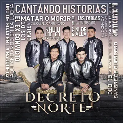 Cantando Historias - Decreto Norte Cantando Historias - Decreto Norte