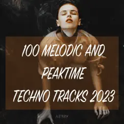 100 Melodic and Peaktime Techno Tracks 2023 by Various Artists album reviews, ratings, credits