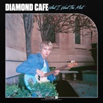 Diamond Cafe - What I Want the Most