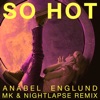So Hot (Mk X Nightlapse Remix) - Single, 2019
