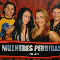 Ao Vivo - Mulheres Perdidas