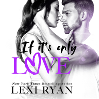 Lexi Ryan - If It's Only Love: The Boys of Jackson Harbor, Book 6 (Unabridged) artwork