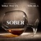 Sober (feat. Mikaila) - Mike Watts lyrics