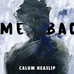 Comeback - Single - Calum Heaslip Comeback - Single - Calum Heaslip