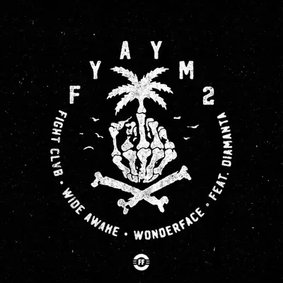FYAYM2 (feat. DIAMANTA) - Single - Wide Awake