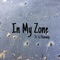 In My Zone (feat. Lil Bobandy) - Drew lyrics