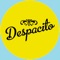 Despacito - MTW lyrics