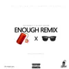 Enough Remix (feat. Glasses Malone) [Remix] - Single album lyrics, reviews, download