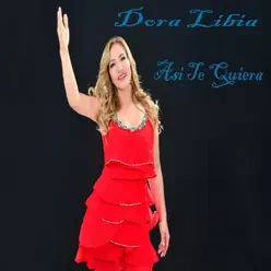 Así Te Quiera - EP - Dora Libia Así Te Quiera - EP - Dora Libia