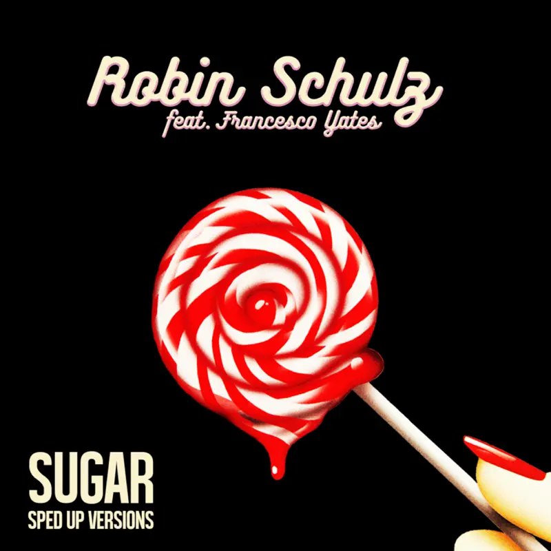 Robin Schulz - Sugar (feat. Francesco Yates) [Sped Up Versions] - Single (2022) [iTunes Plus AAC M4A]-新房子