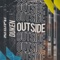 Outside (feat. Bullet & Daxx $ammy) - Duken lyrics