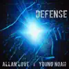 Defense (feat. Young Noah) - Single album lyrics, reviews, download