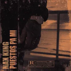Puestos Pa Mi - Single - Nax King Puestos Pa Mi - Single - Nax King