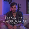 Dama da Madrugada - Single