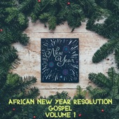 African New Year Resolution Gospel, Vol. 1 (feat. Fountain Worship Team) [Live] artwork