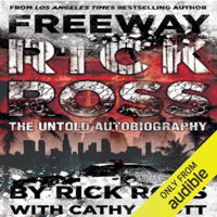 Rick Ross & Cathy Scott - Freeway Rick Ross: The Untold Autobiography (Unabridged) artwork