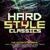 Hardstyle Classics - The Ultimate Anthems