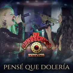 Pensé Que Dolería (En Vivo) - Single by Los Horóscopos de Durango album reviews, ratings, credits