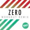 Stream & download Zero (Workout Remix) - Single