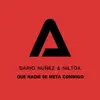 Que nadie se meta conmigo - Single album lyrics, reviews, download