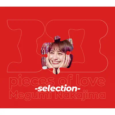 30 pieces of love -selection- - Megumi Nakajima 30 pieces of love -selection- - Megumi Nakajima