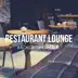 Restaurant Lounge Background Music, Vol. 13 album cover