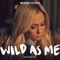 Wild as Me - Meghan Patrick lyrics