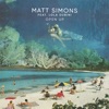 Open Up (feat. Lola Dubini) by Matt Simons iTunes Track 1