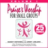 Praise & Worship For Small Groups (Whole Hearted Worship) [Volume 1]