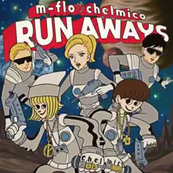 RUN AWAYS - Single by M-flo loves chelmico album reviews, ratings, credits