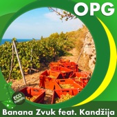 Banana Zvuk - Opg (feat. Kandžija)