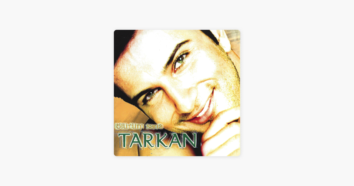 Песня таркана с поцелуями. Ölürüm Sana Таркан. Альбом Таркана. Таркан духи.