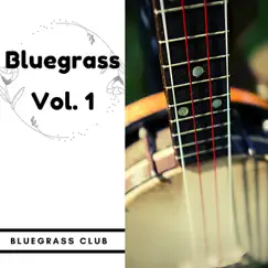 Bluegrass vol. 1 by Bluegrass Club album reviews, ratings, credits