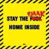 Stay the F*** Home Inside - Single album lyrics, reviews, download