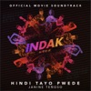 Hindi Tayo Pwede (From "Indak") - Single