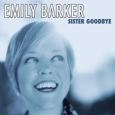 Sister Goodbye - Single - Emily Barker